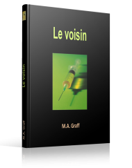 Le voisin - M.A. Graff - Editions Ramsès VI