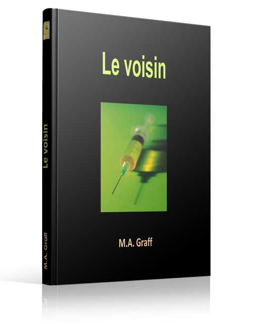 Le voisin - M.A. Graff - Editions Ramsès VI